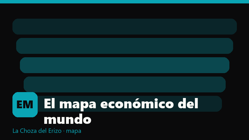 El mapa económico del mundo