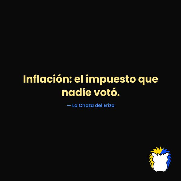 Inflación: el impuesto que nadie vota (Tarjeta)