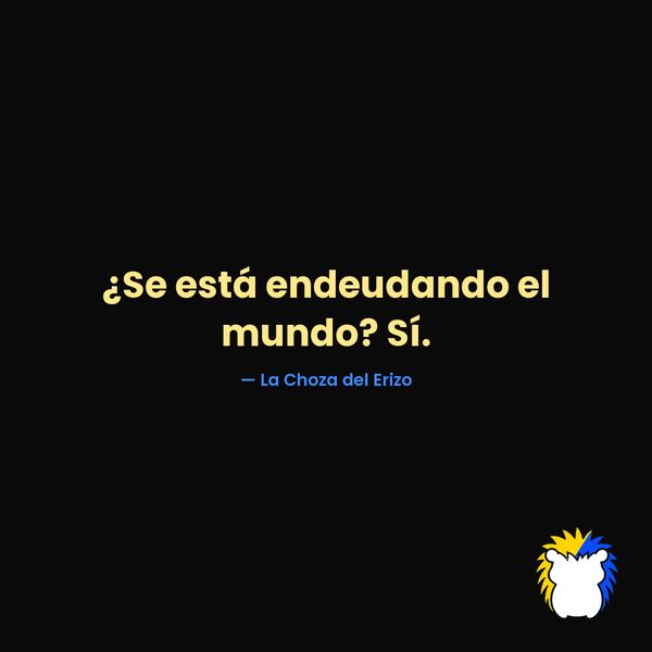 Deuda pública: la tesis (¿se endeuda el mundo?) (Tarjeta)